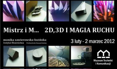 Mistrz i M… 2D, 3D i Magia Ruchu – wystawa Mistrz i M… 2D, 3D i Magia Ruchu – wystawa