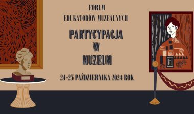Forum Edukatorów Muzealnych Forum Edukatorów Muzealnych