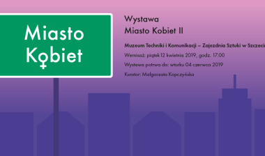 Miasto Kobiet II – wernisaż wystawy Miasto Kobiet II – wernisaż wystawy