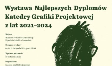 Najlepsze Dyplomy Katedry Grafiki Projektowej Dizajn Start 2021-2024 – wernisaż Najlepsze Dyplomy Katedry Grafiki Projektowej Dizajn Start 2021-2024 – wernisaż